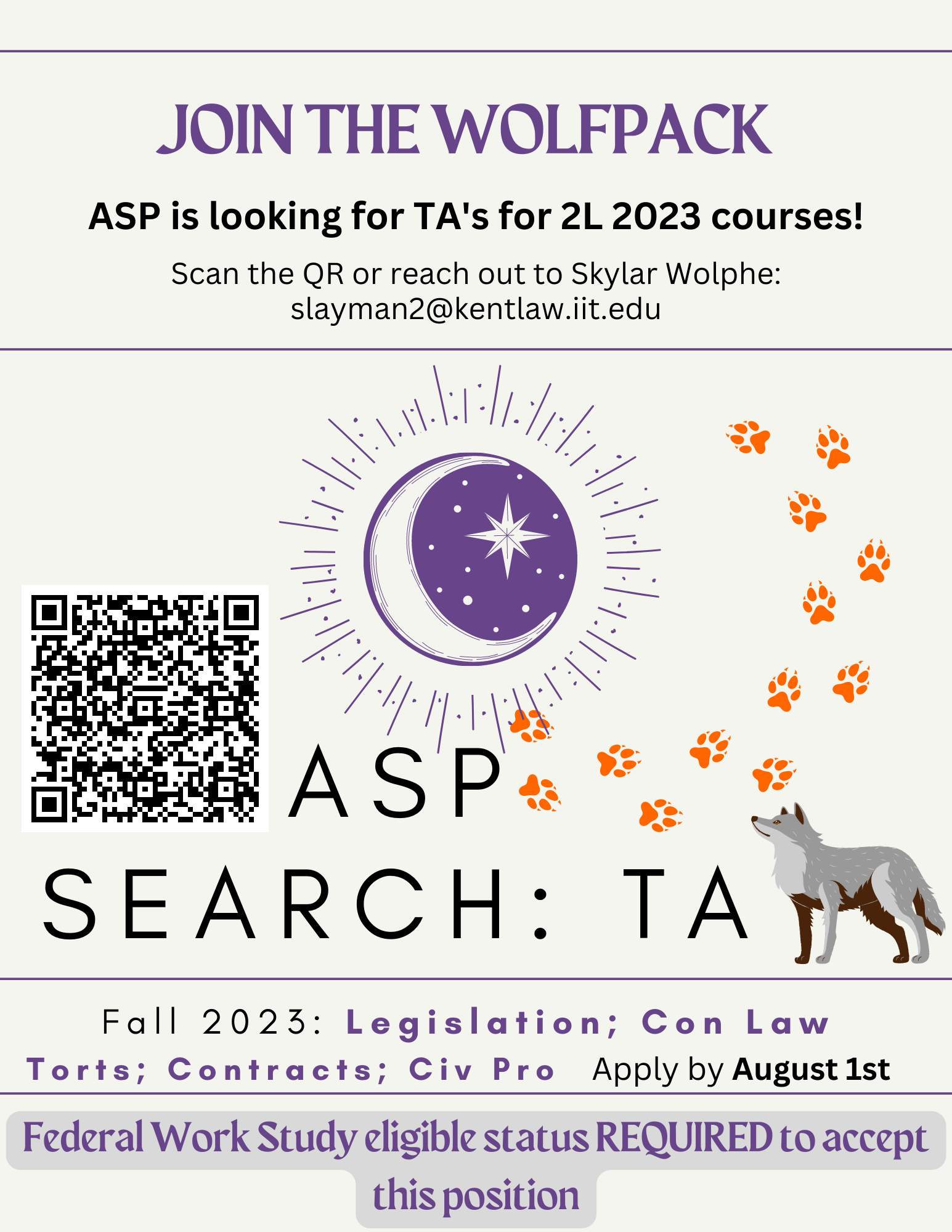 ASP TA poster featuring a wolf looking at the moon; it reads "Join the Wolfpack! ASP is searching for Legislation, Con Law, Torts, Contracts and Civ Pro TAs