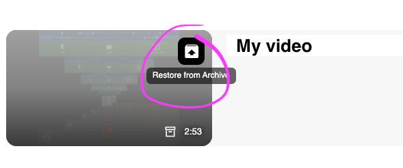 A video with the "Restore from Archive" image circled